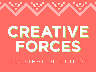 Creative Forces: Illustration Edition