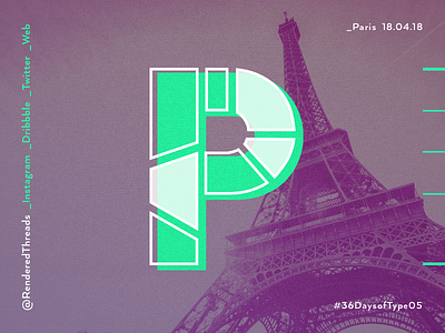 P is for Paris 36daysoftype letters p paris renderedthreads travel type