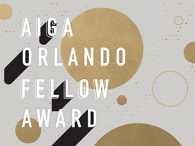 AIGA Orlando Fellow Award Celebration aiga design event artwork gold orlando type typography