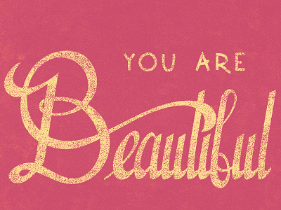 You Are Beautiful 365 day lettering challenge beautiful handlettering lettering ligature script texture