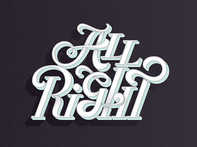 All Right - Bézier Curve Practice 3d bezier bézier grain illustrator lettering texture typography