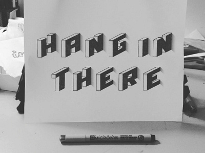 Hang In There - 3d Lettering practice 3d block drawing lettering letters shading type typography