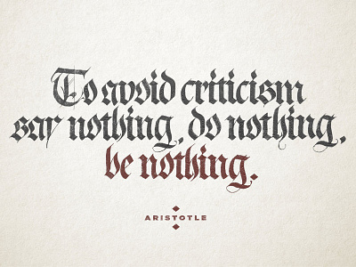 To Avoid Criticism - Calligraphy aristotle calligraphy quote texture