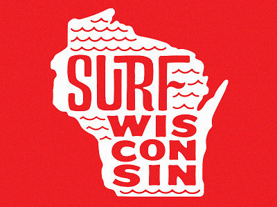 Surf Wisconsin - T-Shirt Design lettering midwest red state surf surfing typography waves white wisconsin