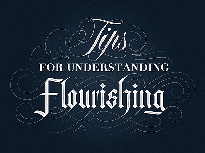 Tips For Understanding Flourishes