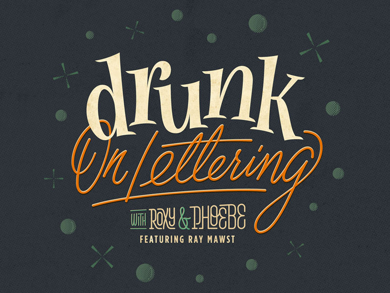 drunk-on-lettering-by-ray-mawst-on-dribbble