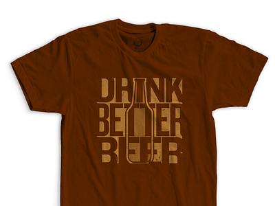 “Drink Better Beer” - Shirt