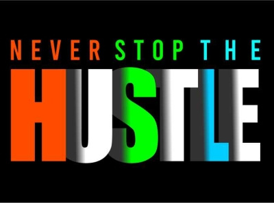 never stop the hustle new