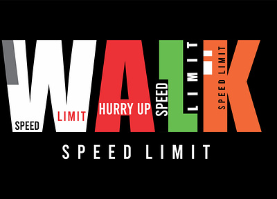 walk speed limit apparel branding buesness design graphic design illustration logo motion graphics new quotes