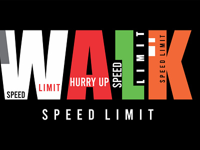 walk speed limit apparel branding buesness design graphic design illustration logo motion graphics new quotes