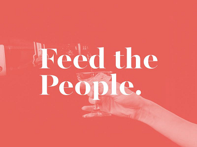 Feed Those Damn People! brand champagne headline messaging platform tagline