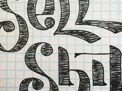 sell shit. hand drawn in progress type
