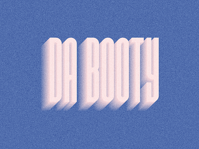 Booty Poppin' booty decorative display font grain lettering love type typography valentines vector