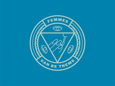Femmes Can Be Thems badge badge design badge logo badge system brand identity branding branding design circle circle logo design femme femmes femmescanbethems illustration lgbt lgbtq lgbtqia queer scouting travel company