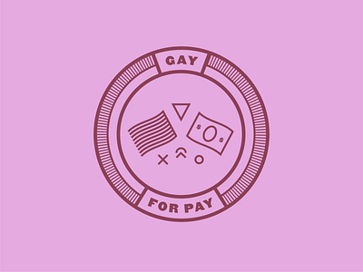 Gay for Pay badge