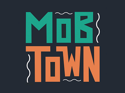 Mob Town alabama bama graphic mobile port city