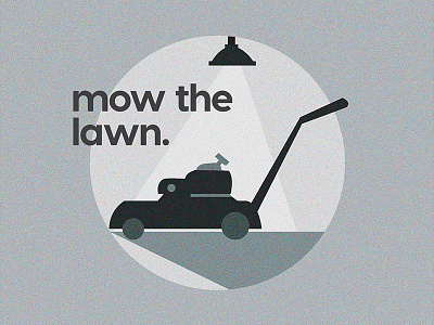 Mow the Lawn. design graphic graphic design illustration illustrator lawn
