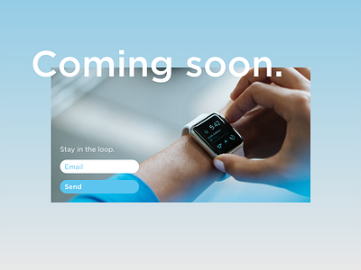 Daily UI - Coming Soon coming daily ui email interface minimal pop up soon subscribe ui user