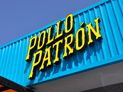 Pollo Patrón bqq chicken custom food industrial logo mexican patron retail roasted signage wild west