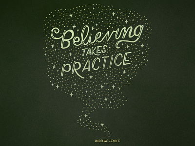 Believing Takes Practice a wrinkle in time illustration lettering madeline lengle typography