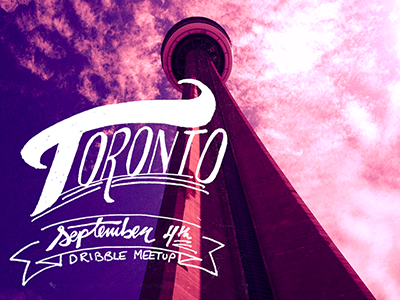 Toronto Dribbble Meetup! handtype lettering meetup
