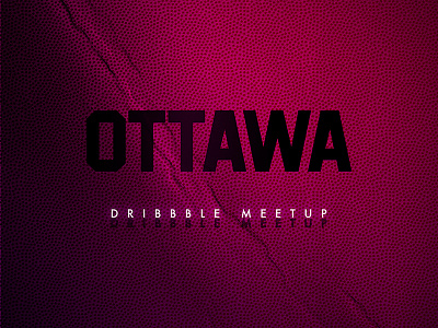 Ottawa Dribbble Meetup! August 31st! meetup ottawa