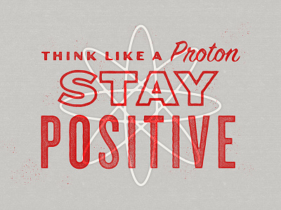 Stay Positive fonts proton science stay positive texture typography