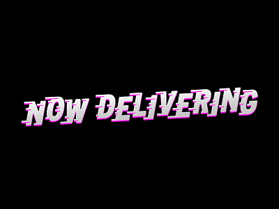 Now Delivering delivery design fast illustrator type typography vector