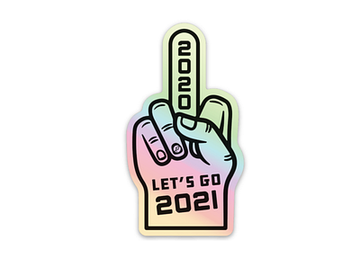 Let's Go 2021 Sticker 2020 holographic middle finger sticker