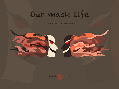 Our mask life