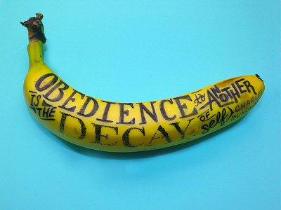 Bukowski Banana banana bukowski decay fruit quote typography