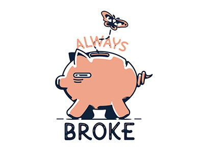Always Broke broke cash moth pig piggy bank piggybank vector art