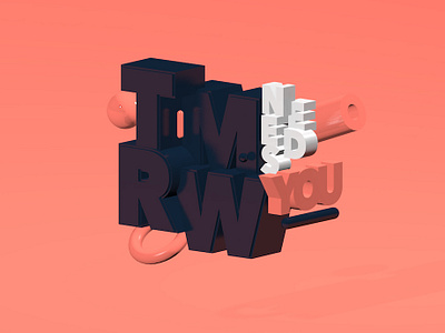 Tomorrow Needs You! 3d 3dtype aftereffects c4d character clean depth design illustration inspirational inspirational quote lettering photoshop pink render tomorrow type type animation typography vector
