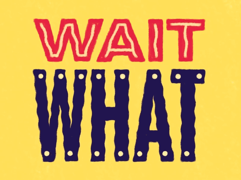 Wait What adobe aftereffects animation design graphics lettering motion motion graphics type typography