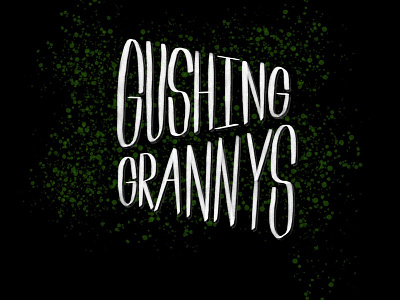Gushing Grannys font hand lettering type typography