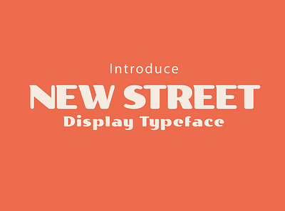 FREE DOWNLOAD!!! NEW STREET - UNIQUE DISPLAY TYPEFACE bold clean design displayfont font free freebie freedownload freefont illustration letter lettering logo minimal posterfont simple typeface typography unique