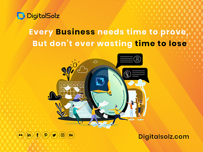 Every business needs time to prove, but don ever wasting time branding business business growth design digital marketing digital solz illustration logo marketing social media marketing