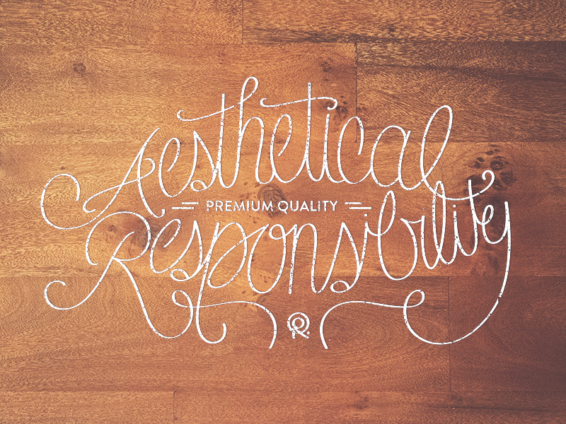 Aesthetical – Premium Quality – Responsibility lettering hand handscript type typography handlettering drawing letters
