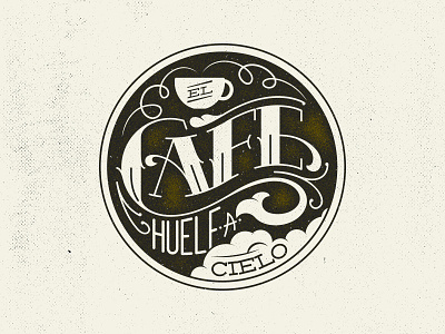 El Café Huele A Cielo betype coaster coffee handdraw handlettering lettering logo sketch type typography