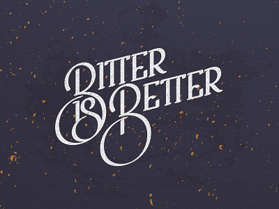 Bitter Is Better beer custom design handlettering lettering letters type typography