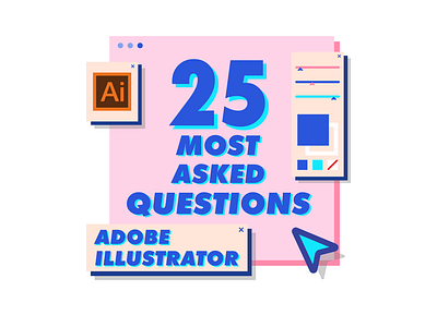 25 Most Asked Questions - Adobe Illustrator dribbble illustration illustrator pink