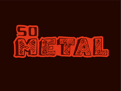 So Metal grunge handdrawn heavy heavy metal metal satan texture type typography