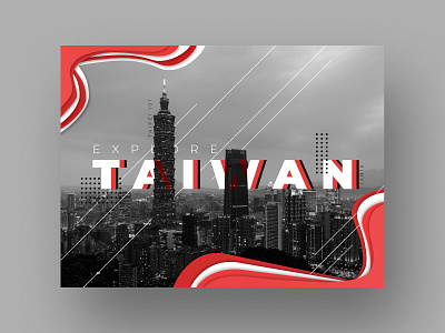 Travel poster - Explore Taiwan 3d branding design figma graphic design illustration mockup poster product taipei taiwan travel ui ux web design