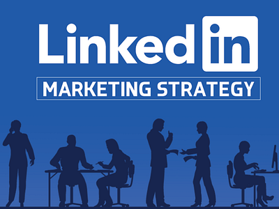 LinkedIn marketing strategy linkedin marketing strategy