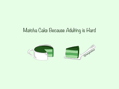 Matcha Cake because Adulting is Hard