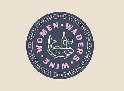 Women, Waders, and Wine Logo badge casting for recovery event logo fish fishing fly fishing logo montana type wine wine fish