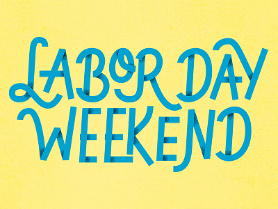 Labor Day Weekend Lettering blue handdrawn type illustrator labor day lettering monoline shading weekend yellow