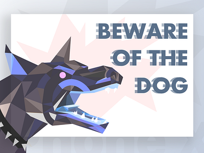 Beware of the Dog