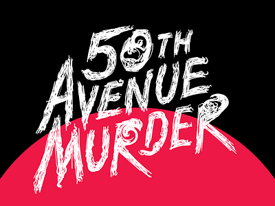 50th Avenue Murder custom type grunge horror movie house illustration movie poster poster typography