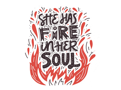 Fire in the Soul girl handdrawn illustration lettering letters power quote typography vector words